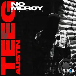 Teeg Austin - No Mercy Ultra (2025)