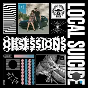 Local Suicide - Obsessions (2025)