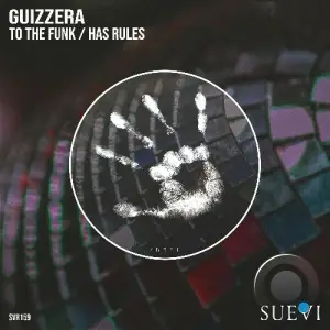 Guizzera - To The Funk / Has Rules (2025)