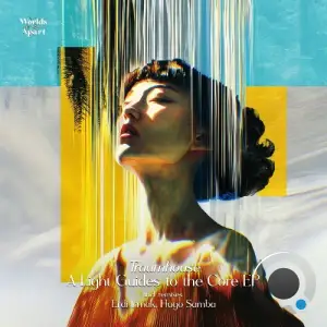 Traumhouse - A Light Guides to the Core (2025)