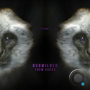 Dubwilder - Them Socks (2025)