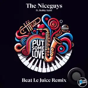 The Niceguys ft Bobby Saint - Put Some Love (2025)