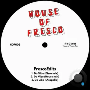 FrescoEdits - Da Vibe (2025)