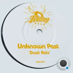 Unknown Past - Dual Axis (2025)