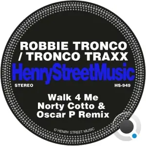 Robbie Tronco x Tronco Traxx - Walk 4 Me (Norty Cotto and Oscar P Remix) (2025)