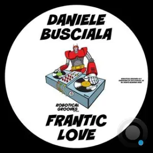 Daniele Busciala - Frantic Love (2025)