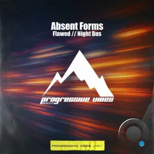 Absent Forms - Flawed // Night Bus (2025)