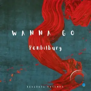 Penhilburg - Wanna Go (2025)