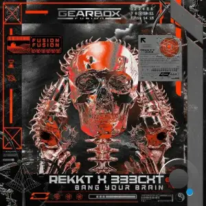 REKKT & 333CXT - Bang Your Brain (2025)