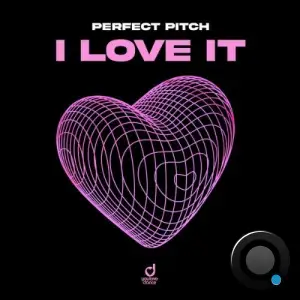 Perfect Pitch - I Love It (2025)