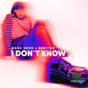 Marc Korn x Semitoo - I Don´t Know (2025)