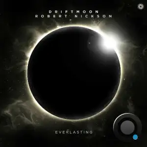 Driftmoon & Robert Nickson - Everlasting (2025)