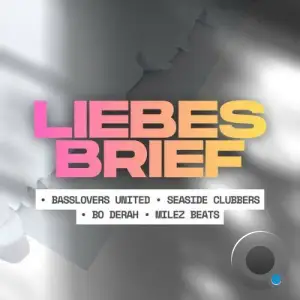 Basslovers United x Seaside Clubbers x Bo Derah x Milez Beats - Liebesbrief (2025)
