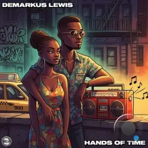 Demarkus Lewis - Hands of Time (2025)
