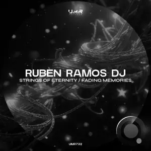Ruben Ramos DJ - Strings of Eternity / Fading Memories (2025)