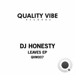 DJ Honesty - Leaves (2025)