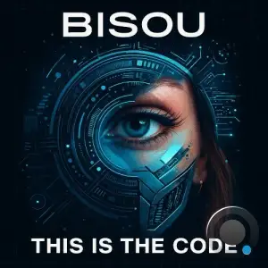 Bisou - This Is the Code (2025)