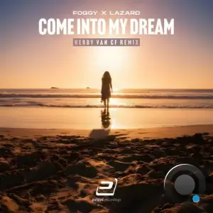 Foggy x Lazard - Come into My Dream (Herby Van Cf Remix) (2025)
