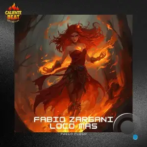 Fabio Zargani & Loco Mas - Fuego Fuego (2025)