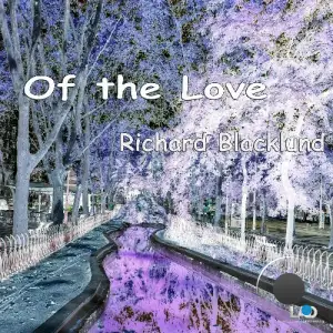 Richard Blacklund - Of the Love (2025)