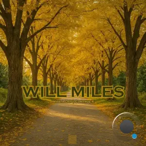 Will Miles - Whata Day (2025)