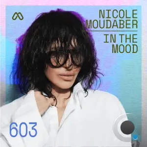 Nicole Moudaber - In The Mood 603 (2025-11-20)
