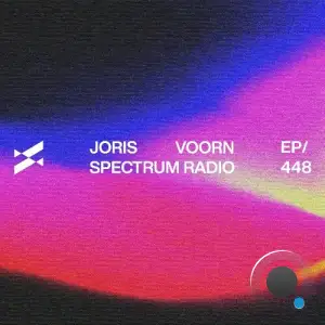 Joris Voorn - Spectrum Radio 448 (2025-11-21)