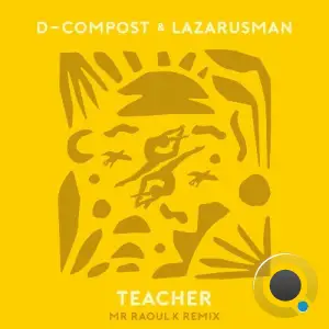 D-Compost & Lazarusman - Teacher (2025)