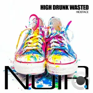 HIDEFACE - High Drunk Wasted (2025)