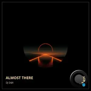 DJ D@i - Almost There (2025)