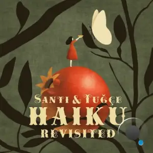 Santi & Tugce - Haiku Revisited (2025)