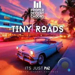 It's Just Paz - Tiny Roads (2025)