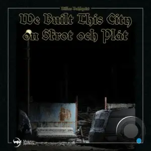 Niklas Dahlqvist - We Built This City on Skrot och Plåt (2025)