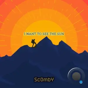 ScOmbY - I Want to See the Sun (2025)