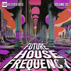 Future House Frequency, Vol. 02 (2025)