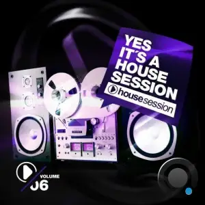 Yes, It's a Housesession, Vol. 6 (2025)