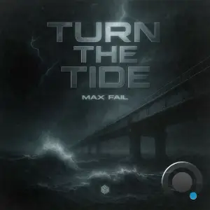 Max Fail - Turn the Tide (2025)
