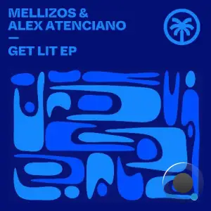 Alex Atenciano, Mellizos - Get Lit (2025)
