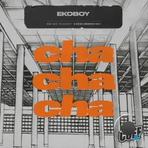 Ekoboy - Cha Cha Cha (2025)