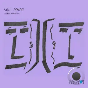 Seph Martin - Get Away (2025)