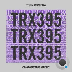 Tony Romera - Change The Music (2025)