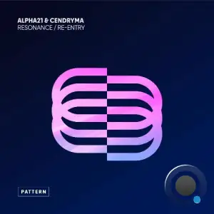 ALPHA21 & Cendryma - Resonance / Re-Entry (2025)