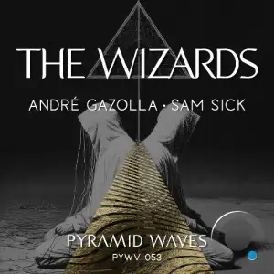 Andre Gazolla & Sam Sick - The Wizards (2025)