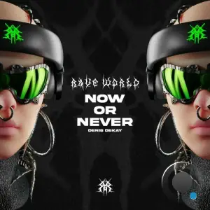 Denis Dekay - Now Or Never (2025)