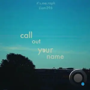 it's.me.raph - Call out Your Name (2025)