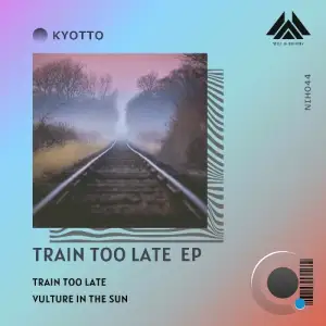 Kyotto - Train Too Late (2025)
