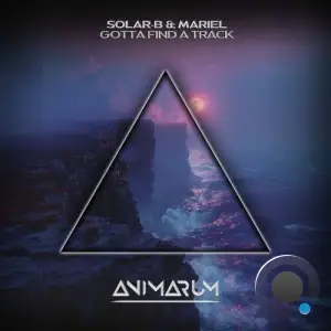 Solar-B and Mariel - Gotta Find a Track (2025)