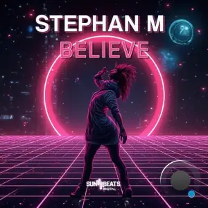 Stephan M - Believe (2025)