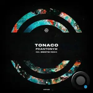 Toñaco - Phantonym (Incl. Remix by Montw) (2025)