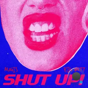 Augis & Big Wett - Shut Up! (2025)